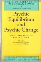 betty joseph's important work, psychic equilibrium and psychic change
